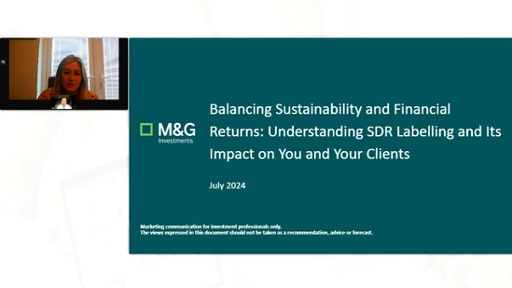 M&G Inv Webinar - Balancing Sustainability and Financial Returns: Understanding SDR Labelling and Its Impact on You and Your Clients